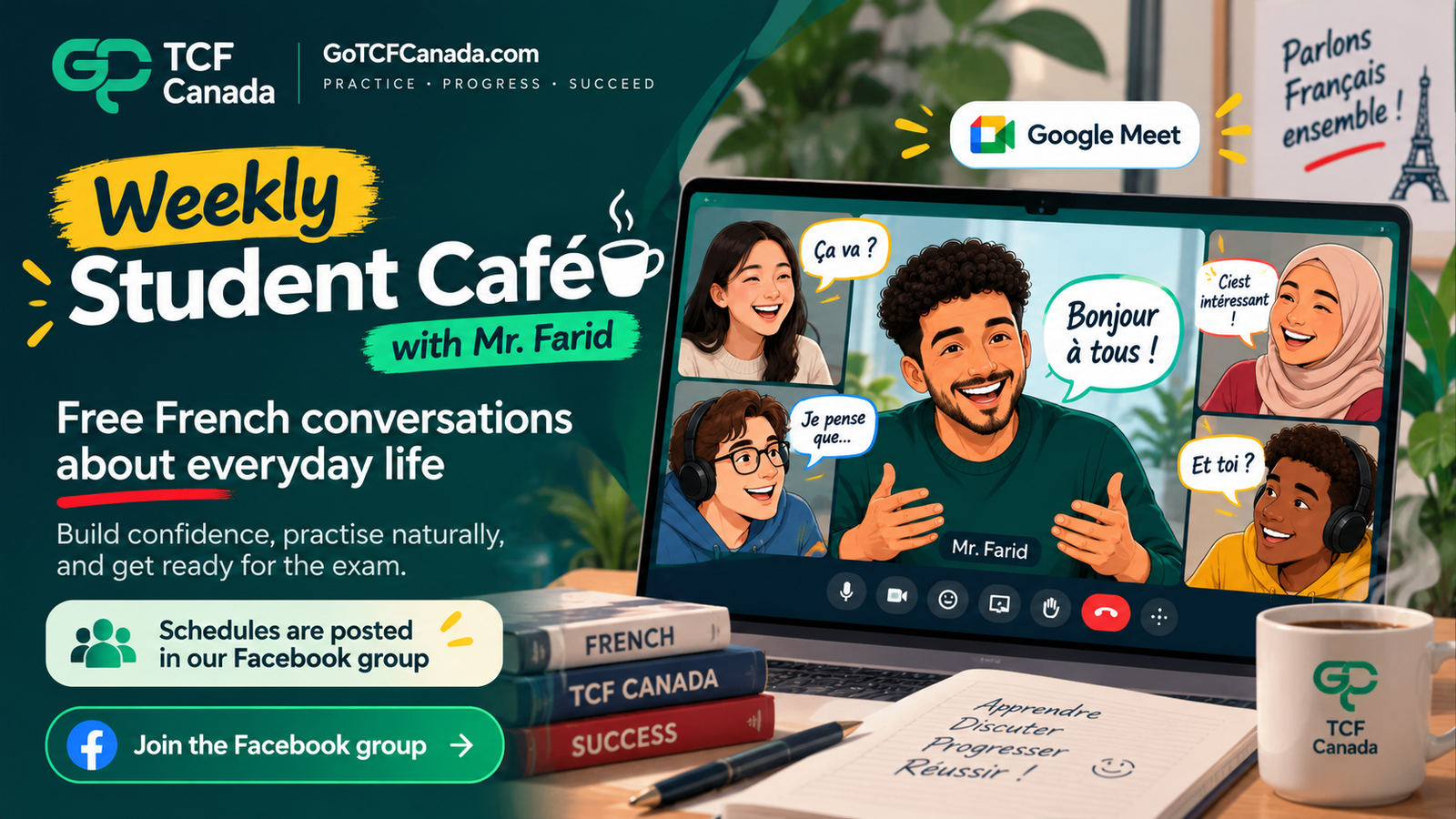 Weekly Student Café with Mr. Farid: free French conversations on Google Meet. Schedules are posted in the Facebook group.